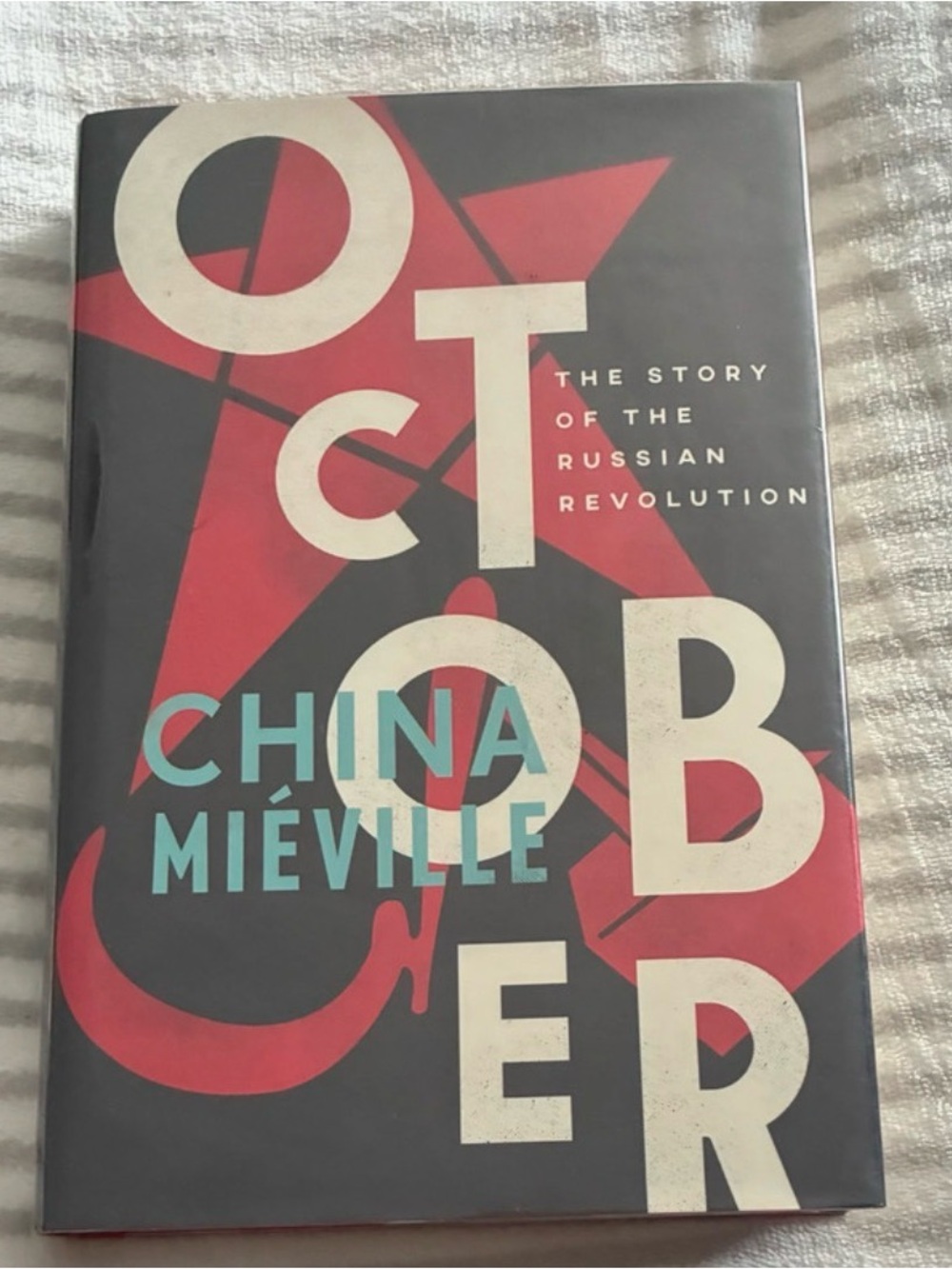 October; The Story of the Russian Revolution by China Mieville